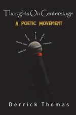 Thoughts On Centerstage: A Poetic Movement