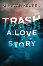 Trash: A Love Story