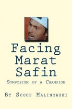 Facing Marat Safin: Symposium of a Champion