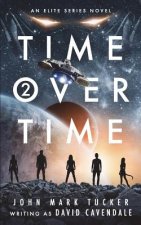 Time Over Time: Two: The End of All Things Past