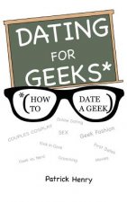 Dating For Geeks (How to Date A Geek)