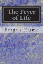 The Fever of Life