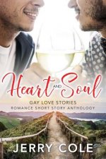 Heart and Soul: Gay Love Stories