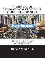 Study Guide Student Workbook for Goodbye Stranger: Black Student Workbooks