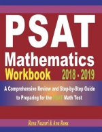 PSAT Mathematics Workbook 2018 - 2019: A Comprehensive Review and Step-By-Step Guide to Preparing for the PSAT Math