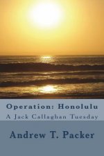 Operation: Honolulu: A Jack Callaghan Tuesday