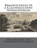 Reminiscences of a Clachnaccudin Nonagenerian