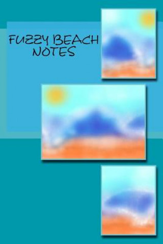 Fuzzy Beach Notes