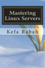 Mastering Linux Servers: RHEL6 - CentOs 6 - Ubuntu 14.04 LTS