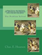 A Practical Incubation on Artificial Incubation and Chicken Rearing: The Problem Solved
