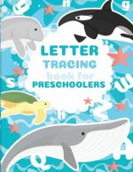 Letter Tracing Book for Preschoolers: letter tracing preschool, letter tracing, letter tracing kid 3-5, letter tracing preschool, letter tracing workb