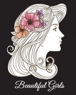 Beautiful Girls: A Hand-Drawn Coloring Book, Adult Coloring Books for Women, Large Print Coloring Books