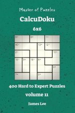 Master of Puzzles CalcuDoku - 400 Hard to Expert 6x6 vol. 11
