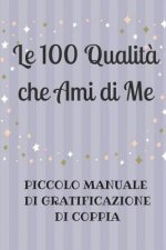 Le 100 Qualit? che Ami di Me