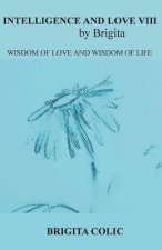 Intelligence and Love by Brigita VIII