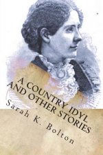 A Country Idyl and Other Stories