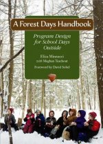 Forest Days Handbook: Program Design for School Days Outside