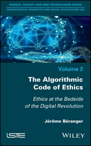 Algorithmic Code of Ethics - Ethics at Bedside  of the Digital Revolution