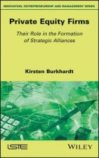 Private Equity Firms - Their Role in the Formation  of Strategic Alliances
