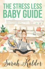 Stress Less Baby Guide