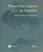 D'un Louvre ? l'autre - Ouvrir un musée pour tous