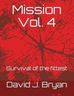 Mission Vol. 4: Survival of the Fittest