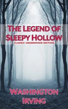 The Legend of Sleepy Hollow: Classic Unabridged Edition