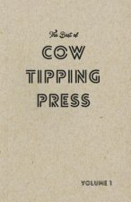 The Best of Cow Tipping Press: Volume 1