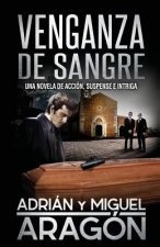 Venganza de Sangre: Una novela de acción, suspense e intriga