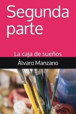 Segunda parte: La caja de sue?os