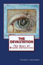 The Devastation: The Days of Wrath Chronicles, Book Two