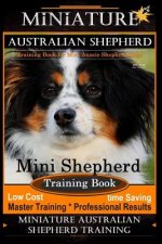 Miniature Australian Shepherd Training Book for Mini Aussie Shepherd Dogs By D!G THIS DOG Training