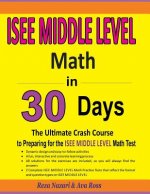 ISEE Middle Level Math in 30 Days: The Ultimate Crash Course to Preparing for the ISEE Middle Level Math Test