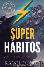 Super Habitos: ?Y si mejorar fuera posible?