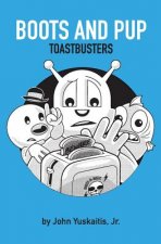 Boots and Pup: Toastbusters