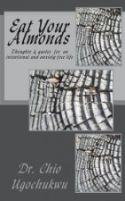 Eat Your Almonds: Thoughts & quotes for an intentional and anxiety-free life