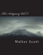 The Antiquary Vol. I