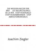 DIE WEISSEN NEGER DER BRD LES NEGRES BLANCS DE LA RFA STOP HEXENJAGD STOP HEXENBRENNEN STOP ABRISSTERRORISMUS die Hölle = BRD = Kapitalismus mit mensc