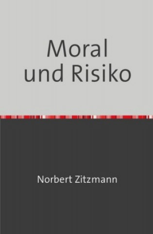 Moral und Risiko