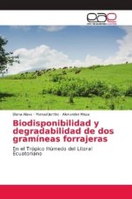 Biodisponibilidad y degradabilidad de dos gramineas forrajeras