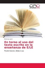 torno al uso del texto escrito en la ensenanza de E/LE