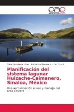 Planificación del sistema lagunar Huizache-Caimanero, Sinaloa, México
