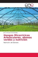 Hongos Micorricicos Arbusculares, abonos verdes y nutricion