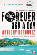 Forever and a Day: A James Bond Novel