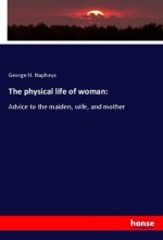 The physical life of woman: