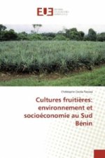 Cultures fruiti?res: environnement et socioéconomie au Sud Bénin