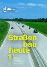 Straßenbau heute: Betondecken. Bd.1