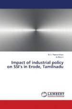 Impact of industrial policy on SSI's in Erode, Tamilnadu