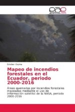 Mapeo de incendios forestales en el Ecuador, periodo 2000-2016
