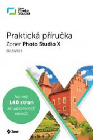 Praktická příručka Zoner Photo Studio X (2018/2019)